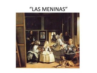 “LAS MENINAS” 
 