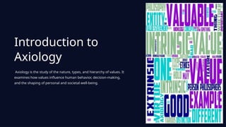 Comprehensive Introduction to Axiology: Understanding Values and Their ...
