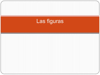 Las figuras