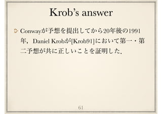 Krob’s answer
61
Conway 20 1991
Daniel Krob [Krob91]
 