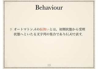 Behaviour
13
A
L(A)
 
