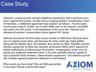 Total settlement amount is $250,000 or greaterOverviewWho We AreWhat is Reasonable Expectation of Medicare Enrollment?Who We AreClaimant has applied for SSD