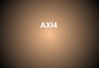 AXI4
 