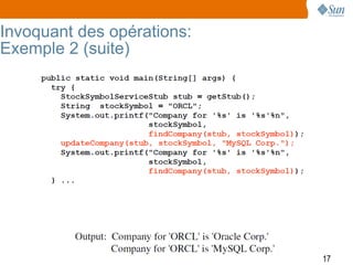 Invoquant des opérations:
Exemple 2 (suite)




                            17
 