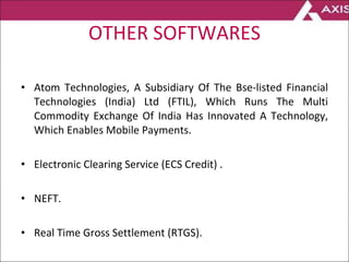 OTHER SOFTWARES <ul><li>Atom Technologies, A Subsidiary Of The Bse-listed Financial Technologies (India) Ltd (FTIL), Which...