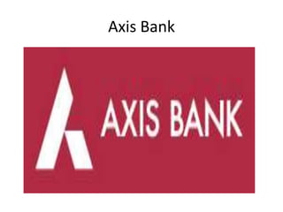 Axis Bank
 