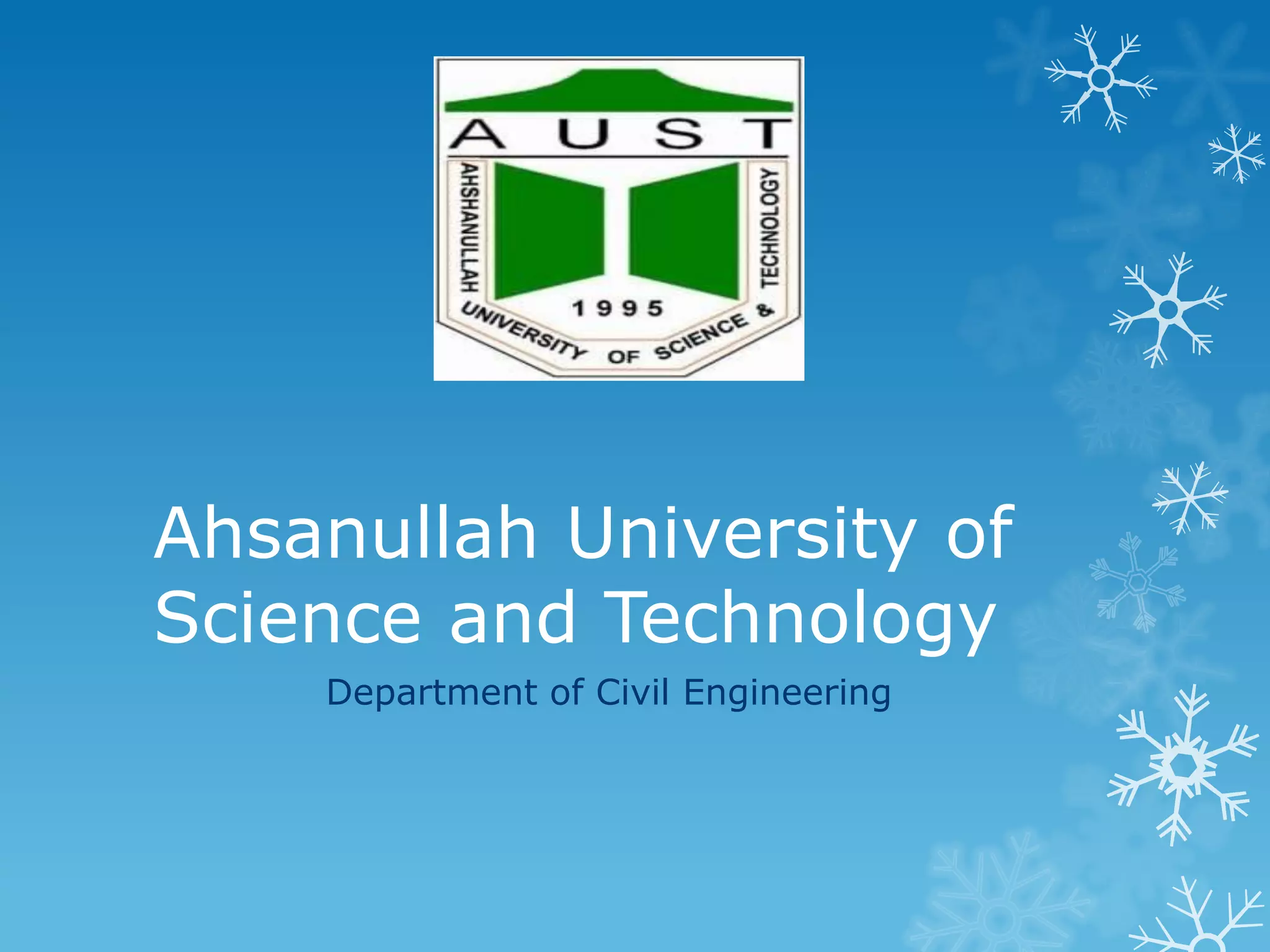 Ahsanullah University of
Science and Technology
Department of Civil Engineering