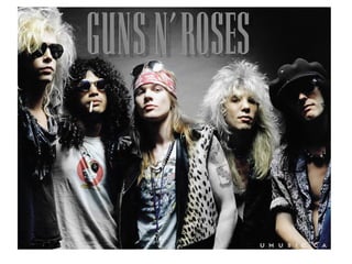 Guns n' Roses
 