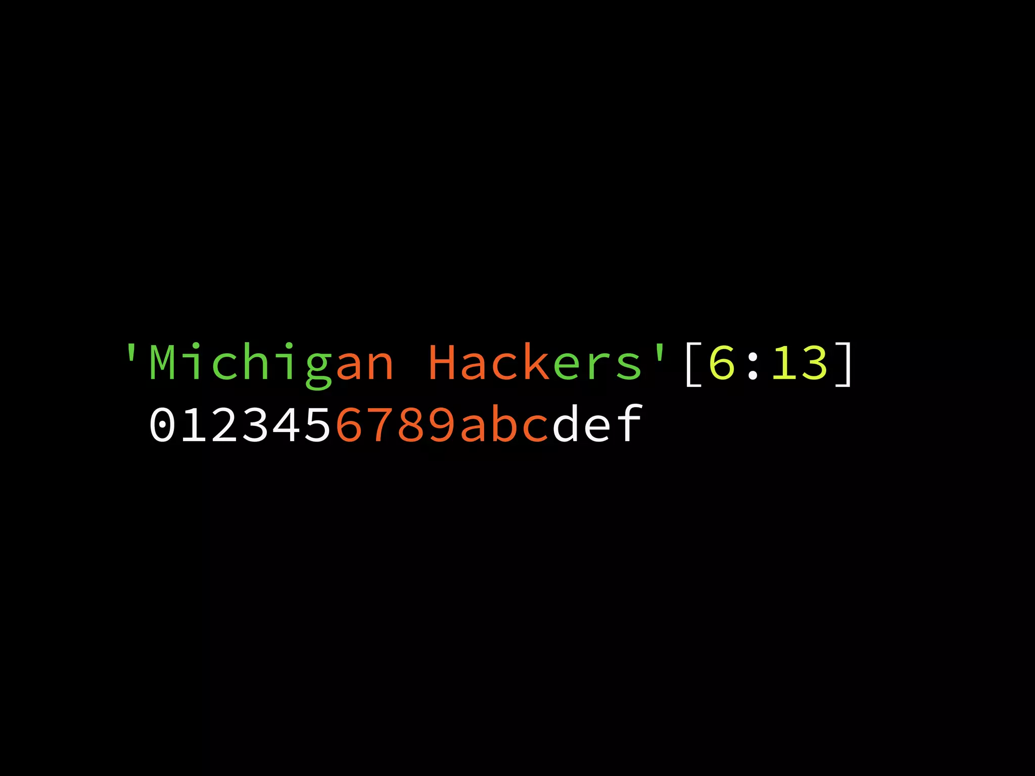 'Michigan Hackers'[6:13]
0123456789abcdef
 