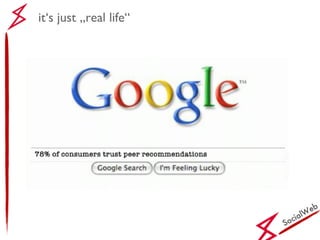 SocialWeb it‘s just „real life“ 