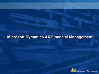 Microsoft Dynamics AX Financial Management 