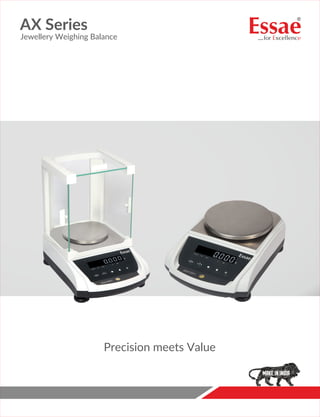 AX Series
Jewellery Weighing Balance
Precision meets Value
 