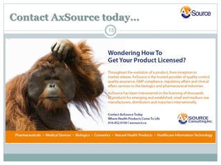 Contact AxSource today…
                 13
 