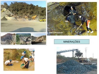MINERAÇÕES
 