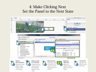 4: Make Clicking Next
Set the Panel to the Next State
 