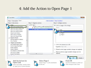 4: Add the Action to Open Page 1
 