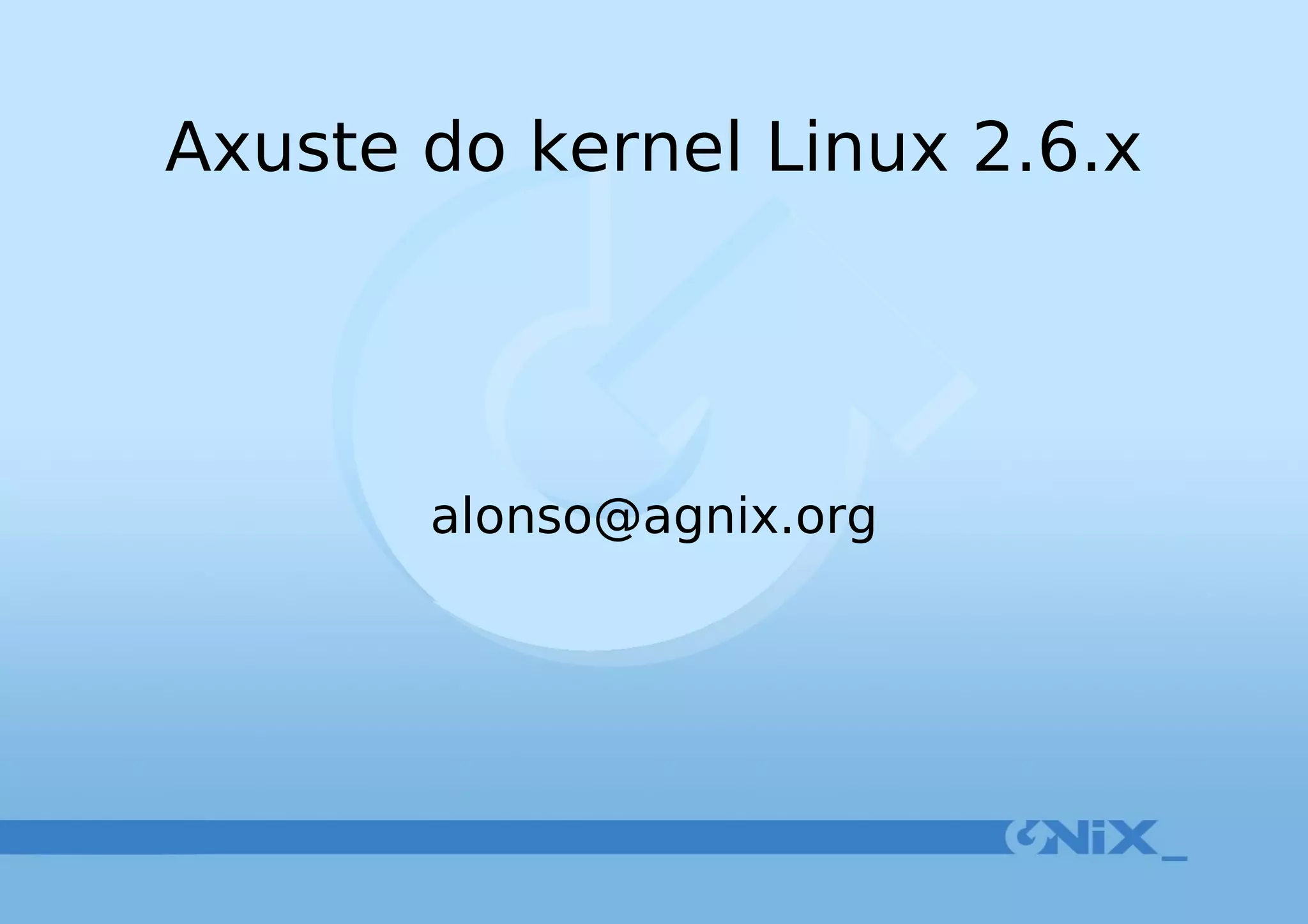 Axuste do kernel Linux 2.6.x [email_address] 