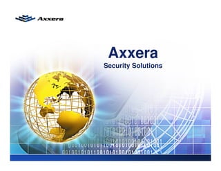 Axxera
Security Solutions
 