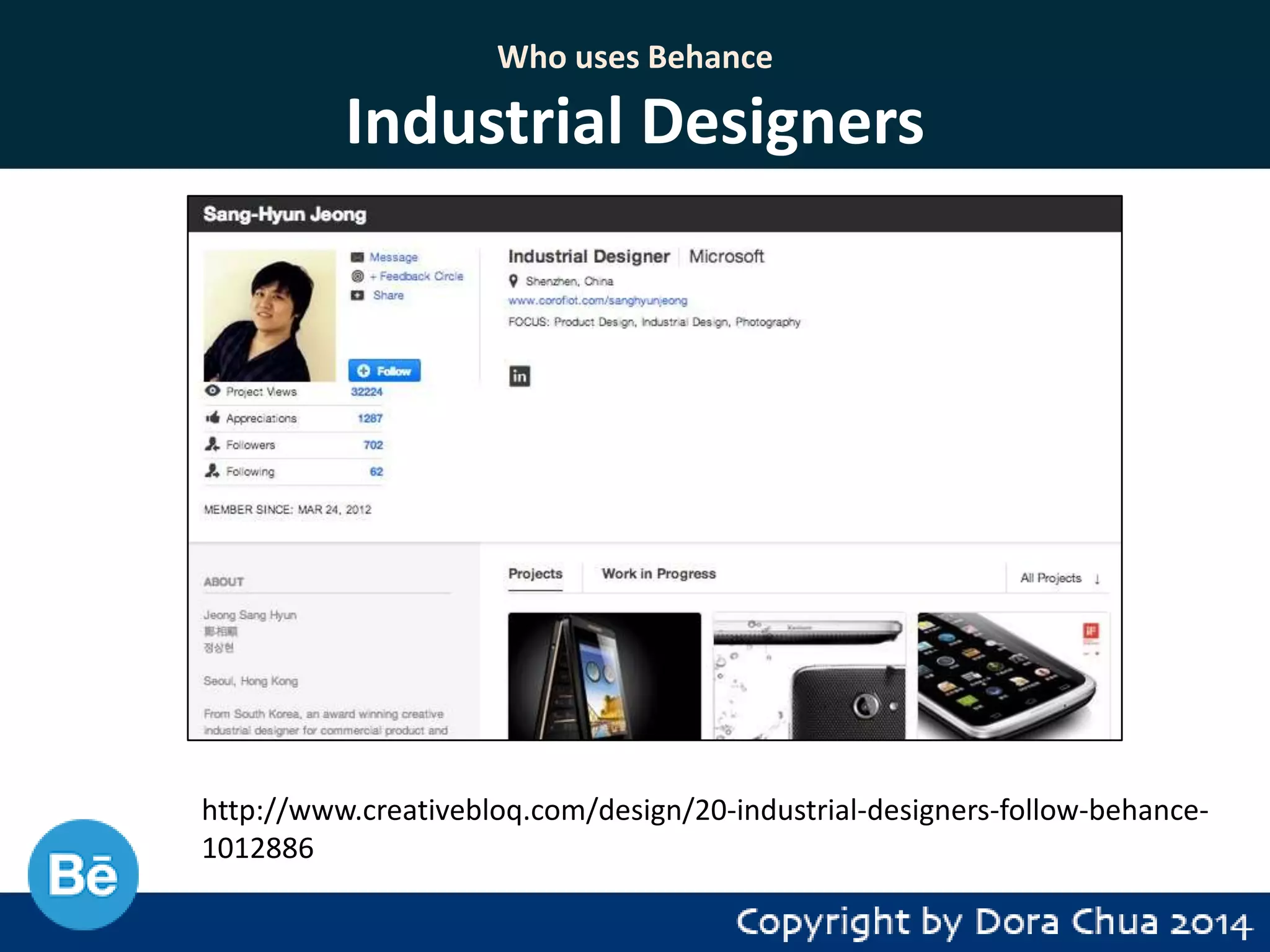 Who uses Behance

Industrial Designers

http://www.creativebloq.com/design/20-industrial-designers-follow-behance1012886

 
