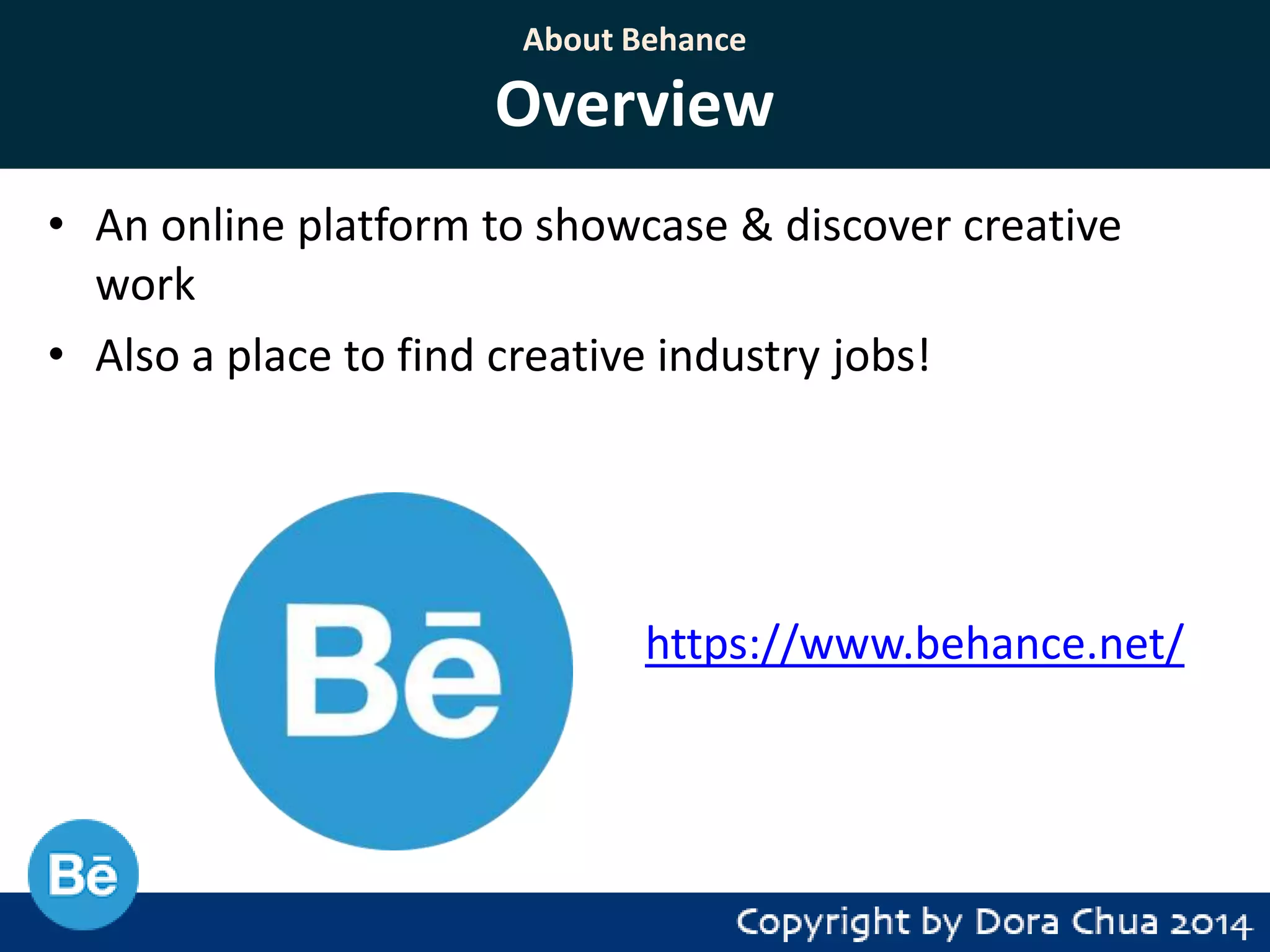 About Behance

Overview
• An online platform to showcase & discover creative
work
• Also a place to find creative industry jobs!

https://www.behance.net/

 
