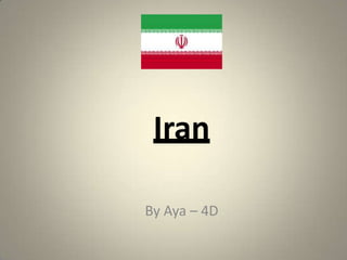 Iran
By Aya – 4D

 