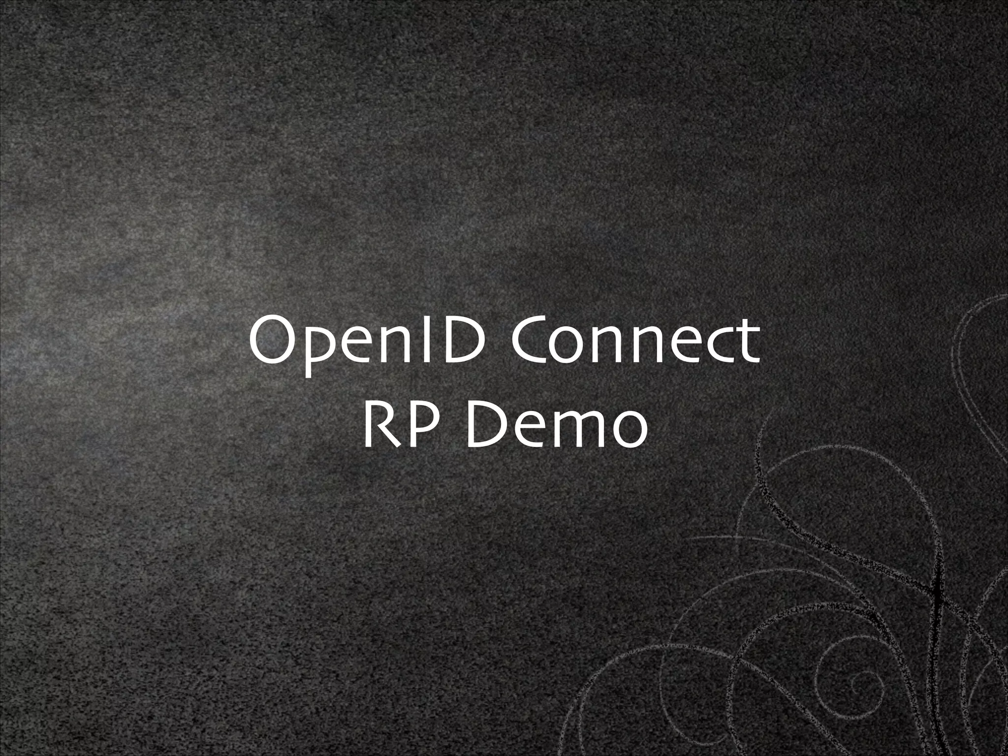 OpenID Connect	

RP Demo

 