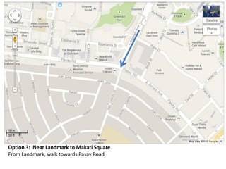 Option 3: Near Landmark to Makati Square
From Landmark, walk towards Pasay Road