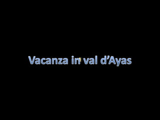 Vacanza in val d’Ayas 