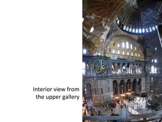 Interior view from the upper gallery 