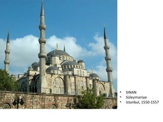 SINAN Süleymaniye Istanbul, 1550-1557 