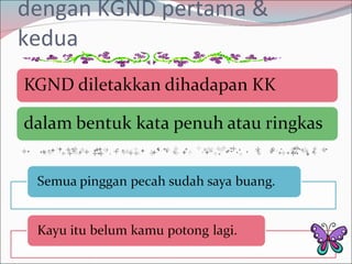 dengan KGND pertama & kedua 