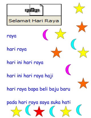 raya

hari raya

hari ini hari raya

hari ini hari raya haji

hari raya bapa beli baju baru

pada hari raya saya suka hati
 