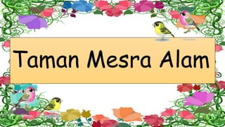 Taman Mesra Alam
 