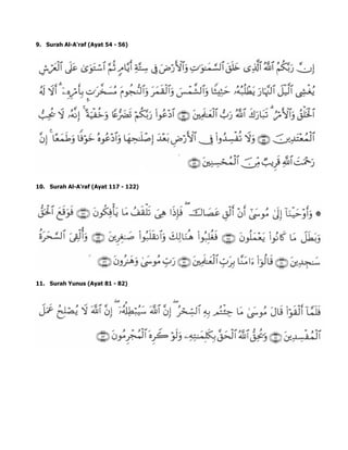 9. Surah Al-A'raf (Ayat 54 - 56)
10. Surah Al-A'raf (Ayat 117 - 122)
11. Surah Yunus (Ayat 81 - 82)
