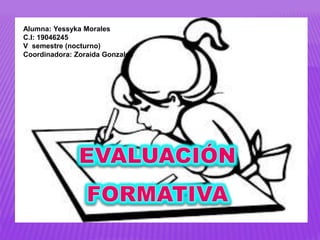 Alumna: Yessyka Morales
C.I: 19046245
V semestre (nocturno)
Coordinadora: Zoraida Gonzales
 