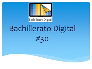 Bachillerato Digital
#30
 