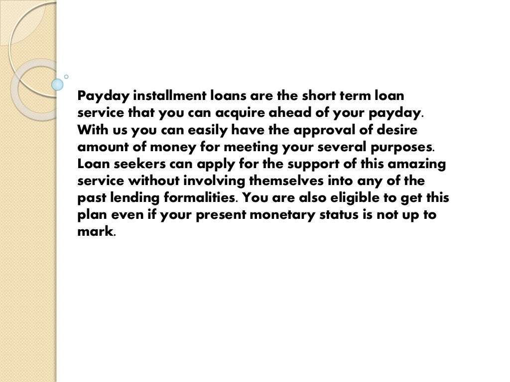 Payday Installment Loans A Way To Your End Month Cash Troubles