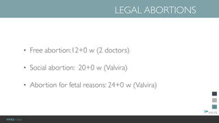 HYKS - NaiS
• Free abortion:12+0 w (2 doctors)
• Social abortion: 20+0 w (Valvira)
• Abortion for fetal reasons: 24+0 w (Valvira)
LEGAL ABORTIONS
 