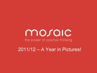 2011/12 – A Year in Pictures!
 