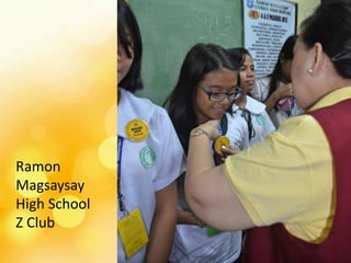 Ramon
Magsaysay
High School
Z Club
 