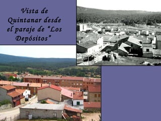 Vista de Quintanar desde el paraje de “Los Depósitos”  