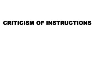 CRITICISM OF INSTRUCTIONS 
 