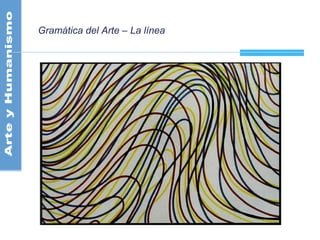 Gramática del Arte – La línea
 