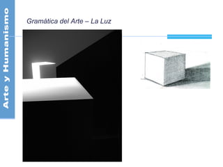 Gramática del Arte – La Luz
 