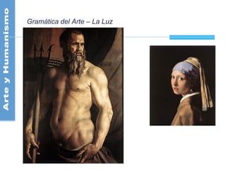 Gramática del Arte – La Luz
 