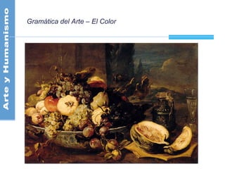 Gramática del Arte – El Color
 