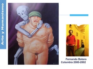 Fernando Botero
Colombia 2000-2002
 