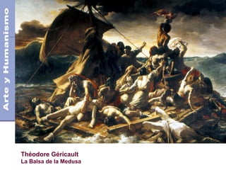 Théodore Géricault
La Balsa de la Medusa
 