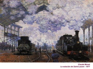 Claude Monet
La estación de Saint-Lazare - 1877
 