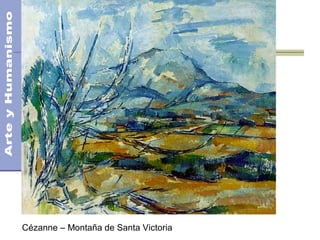 El Postimpresionismo
Cézanne – Montaña de Santa Victoria
 